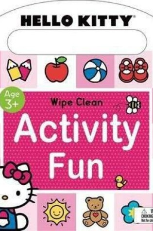 Cover of Hello Kitty: Wipe Clean Activity Fun