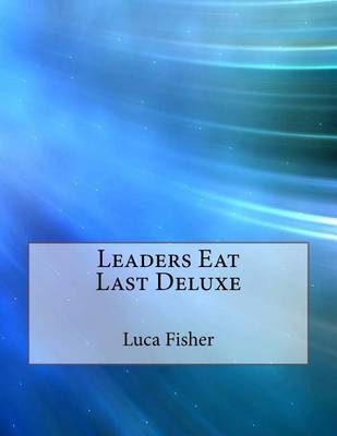 Book cover for Leaders Eat Last Deluxe