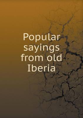 Book cover for Popular sayings from old Iberia