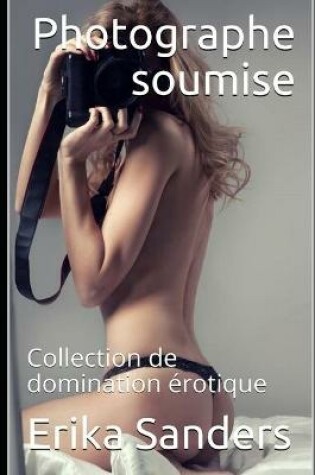 Cover of Photographe soumise