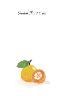 Book cover for Santol Fruit Notes