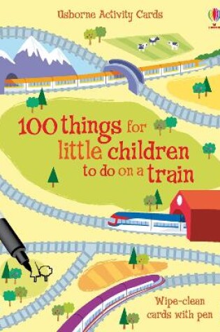 Cover of 100 Things to do a Train