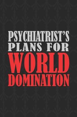 Book cover for Psychiatrist's Plans For World Domination