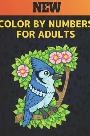 Cover of New Color by Numbers for Adults