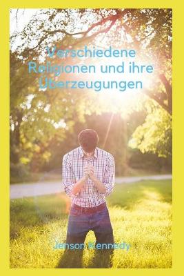 Book cover for Verschiedene Religionen und ihre UEberzeugungen