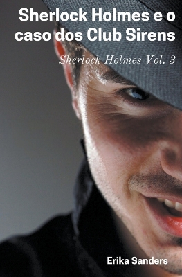 Cover of Sherlock Holmes e o Caso dos Club Sirens