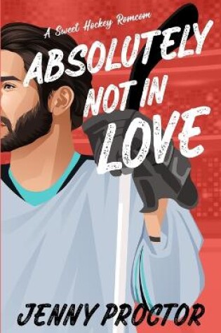 Cover of Absolutely Not in Love