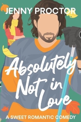 Cover of Absolutely Not in Love
