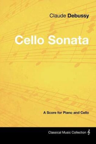 Cover of Claude Debussy's - Cello Sonata - A Score for Piano and Cello