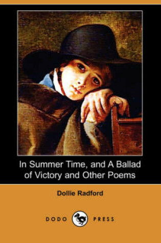 Cover of In Summer Time, and a Ballad of Victory and Other Poems (Dodo Press)