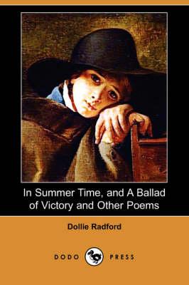 Book cover for In Summer Time, and a Ballad of Victory and Other Poems (Dodo Press)