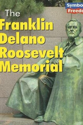 Cover of The Franklin Delano Roosevelt Memorial