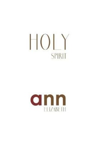 Cover of Holy Spirit - Ann Elizabeth