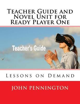 Cover of Teacher Guide and Novel Unit for Ready Player One