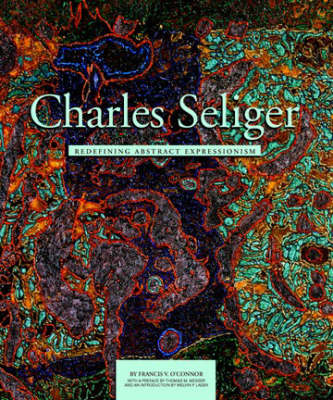 Book cover for Charles Seliger: Redefining Abstract Expressionism