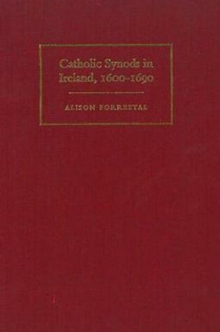 Cover of The Catholic Synods in Ireland, 1600-90