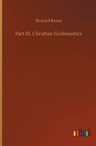 Cover of Part III. Christian Ecclesiastics