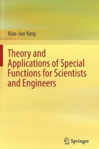 Cover of Theory and Applications of Special Functions for Scientists and Engineers