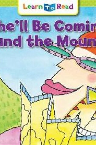 Cover of She'll Be Coming Around the Mountain