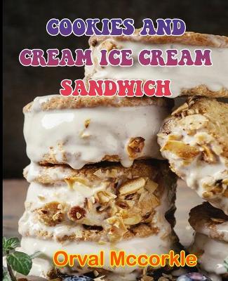 Book cover for Cookies and Cream Ice Cream Sandwich