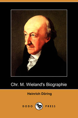 Book cover for Chr. M. Wieland's Biographie (Dodo Press)