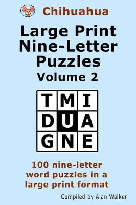 Book cover for Chihuahua Large Print Nine-Letter Puzzles Volume 2