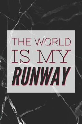 Book cover for The World Is My Runway