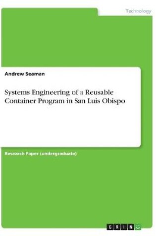 Cover of Systems Engineering of a Reusable Container Program in San Luis Obispo