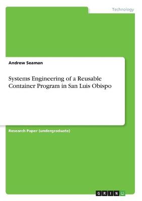 Book cover for Systems Engineering of a Reusable Container Program in San Luis Obispo