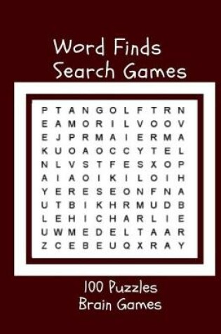 Cover of Word Finds Search Games 100 Puzzles Brain Games