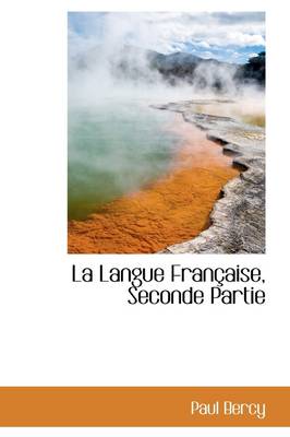 Book cover for La Langue Fran Aise, Seconde Partie