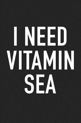 Book cover for I Need Vitamin Sea