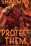 Book cover for Shadows Protect Them