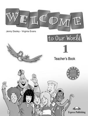 Book cover for Welcome to Our World 1 Teacher's Book (Greece)