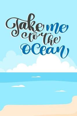 Book cover for Take Me to the Ocean