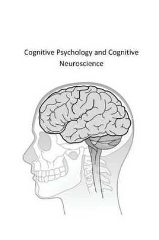 Cover of Cognitive Psychology and Cognitive Neuroscience