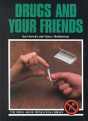 Book cover for Drugs and Your Friends (the Drug Abuse Prevention Library)