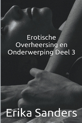 Book cover for Erotische Overheersing en Onderwerping Deel 3