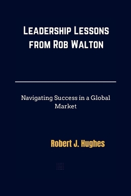 Book cover for Leadership Lessons from Rob Walton