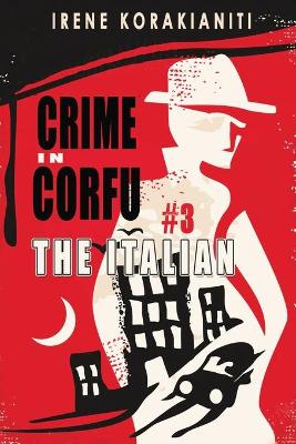 Cover of Crime in Corfu #3 The Italian