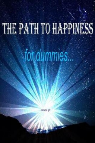 Cover of The Path to Happiness (for Dummies)