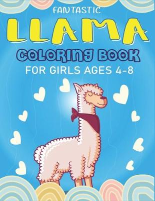 Book cover for Fantastic Llama Coloring Book for Girls Ages 4-8