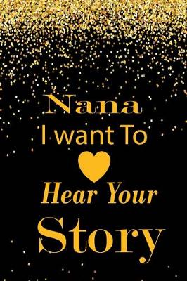 Cover of nana I want to hear your story