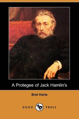 Book cover for A Protegee of Jack Hamlin's (Dodo Press)