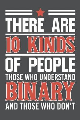 Book cover for There Are 10 Kinds Of People Those Who Understand Binary And Those Who Don't