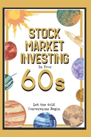 Cover of Stock Market Investing in Your 60s