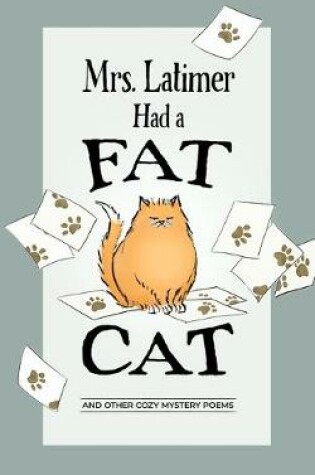 Cover of Mrs. Latimer Had a Fat Cat