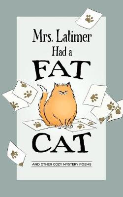 Book cover for Mrs. Latimer Had a Fat Cat