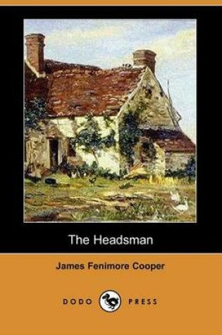 Cover of The Headsman (Dodo Press)