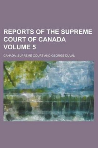 Cover of Reports of the Supreme Court of Canada Volume 5